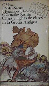 Clases y luchas de clases en la Grecia antigua | 146098 | Mossé, Claude/J Fernandez Ubiña, P vidal Naquet/C Gonzalez roman