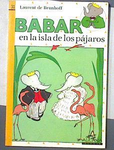 Babar en la isla de los pájaros | 119106 | Brunhoff, Laurent de