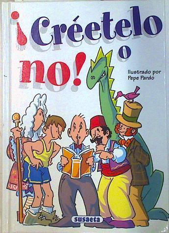 Créetelo o no | 133076 | Pardo (Ilustrador), Pepe