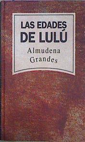 Las Edades De Lulu | 700 | Grandes Almudena