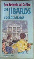 Los Jíbaros y otros relatos, | 158447 | Cañizo, José Antonio del