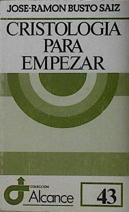 Cristologia Para Empezar | 4994 | Busto Saiz Jose Ramon