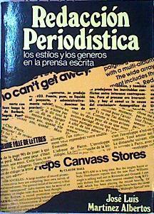 Redacción Periodística Los Estilos Y Los Géneros En La Prensa Escrita | 50478 | Martínez Albertos José Luis