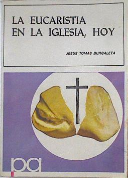 La Eucaristía en la Iglesia hoy | 124197 | Burgaleta Clemós, Jesús