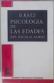 Psicología De Las Edades Del Nacer Al Morir | 57356 | Katz D/Prologo Linares Maza/Traductor Agustin Serrate