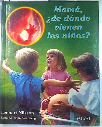 Mamá de dónde vienen los niños? | 134893 | Nilsson, Lennart/Swanberg, Lena Katarina