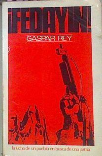 Fedayin La Lucha De Un Pueblo En Busca De Una Patria | 51821 | Rey, Gaspar