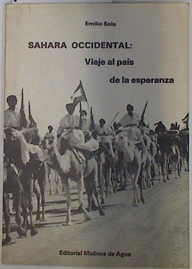 Sahara Occidental. Viaje al país de esperanza | 129458 | Gómez Sola, Emilio