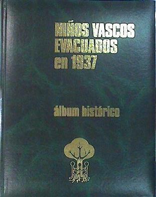 Niños vascos evacuados en 1937. Album Histórico | 93819 | Gregorio Arrien/Asociacion de niños evacuados el 37