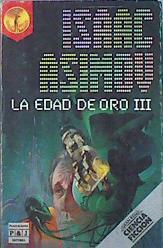 La Edad De Oro III | 48182 | Asimov Isaac