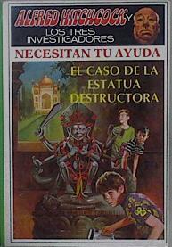 El caso de la estatua destructora.  Serie NECESITAN TU AYUDA | 148602 | Carey, M. V./basada en los personajes creados por Robert Arthu, Ilustraciones de Tom Leonard/Traducción, Silvia Serra./Cubierta José M. Miralles