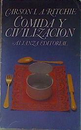 Comida y civilización de cómo los gustos alimenticios han modificado la historia | 154198 | Ritchie, Carson I. A.