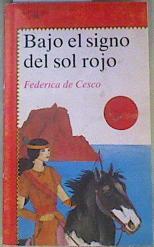 Bajo el signo del sol rojo | 159807 | Cesco, Federica de