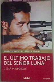 El Ultimo Trabajo Del Señor Luna | 25583 | Mallorqui Cesar