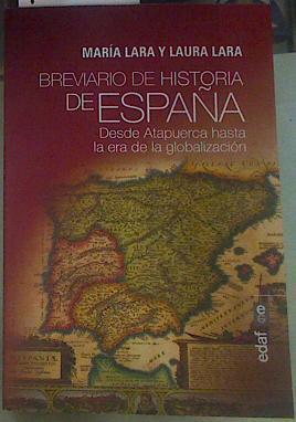 Breviario de Historia de España. Desde Atapuerca hasta la era de la globalización | 155936 | Lara,Laura/Lara,María