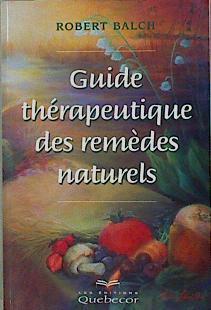 Guide thérapeutique des remédes naturels | 146601 | Balch, Robert