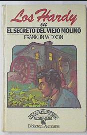 Los Hardy El Secreto del viejo molino | 119227 | Dixon, Franklin W.