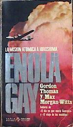 Enola Gay La misión atómica a Hiroshima | 141936 | Thomas, Gordon/Max Morgan-Witts