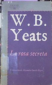 La Rosa Secreta | 28848 | Yeats, William Butle