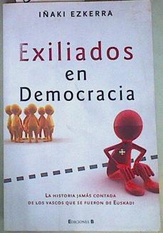 Exiliados en Democracia | 85672 | Iñaki Ezkerra