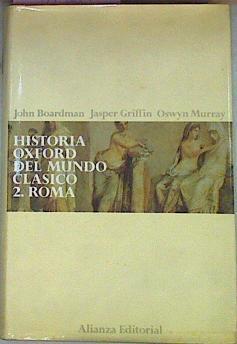 Historia Oxford Del Mundo Clásico. 2 Roma | 55845 | John Boardman/Jasper Griffin/Oswyn Murray