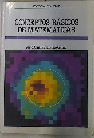 Conceptos básicos de Matemáticas | 92254 | Arnal Agustín, Justo/Francisco Celma