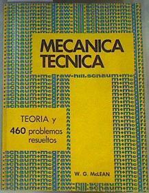 Mecánica Técnica. Teoría y 460 problemas resueltos | 163242 | Mclean, W. G.