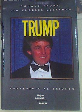 Trump: sobrevivir al triunfo | 155043 | Trump, Donald J.