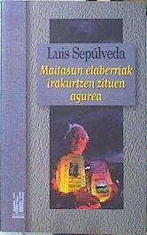 Maitasun elaberriak irakurtzen zituen agurea | 139728 | Sepúlveda, Luis