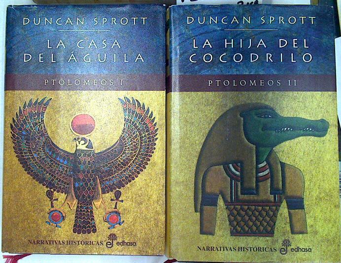 Ptolomeos I Y II La Casa del Águila La Hija del cocodrilo (obra Completa) | 132228 | Sprott, Duncan