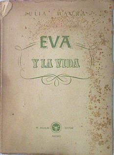 Eva Y La Vida | 43521 | Maura Julia/Prólogo del Conde de Foxá