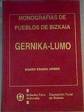 Monografías de pueblos de Bizkaia. Gernika-Lumo | 165846 | Ensunza Arrien, Maider