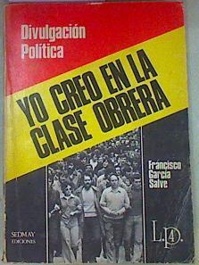 Yo Creo En La Clase Obrera | 55884 | García Salve Francisco