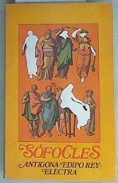 "Antígona ; Edipo rey ; Electra" | 158256 | Sófocles/Traducción y presentaciones, Luis Gil