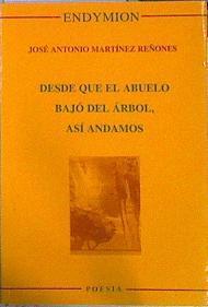 Desde Que El Abuelo Bajó Del Árbol, Así Andamos | 43566 | Martínez Reñones José Antonio