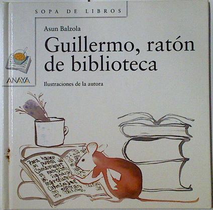 Guillermo, ratón de biblioteca | 128287 | Balzola, Asun