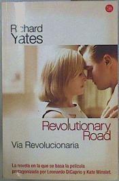 Via Revolucionaria (Revolutionary Road) | 152510 | Richard Yates