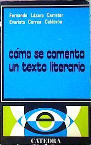 Cómo Se Comenta Un Texto Literario | 49968 | Lázaro Carreter Fernando