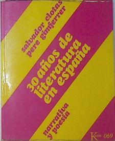 30 Años De Literatura En España Narrativa Y Poesía | 65348 | Clotas / Gimferrer Pere