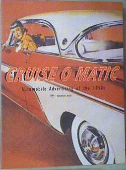 Cruise-O-Matic, Automobile Advertising of the 1950's | 159220 | Yasutoshi, Ikuta