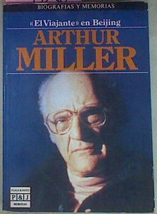 El  Viajante En Beijing Arthur Miller | 54210 | Miller Arthur