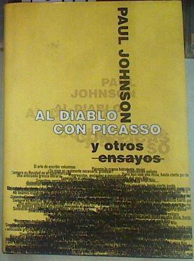 Al diablo con Picasso y otros ensayos | 155719 | Johnson, Paul