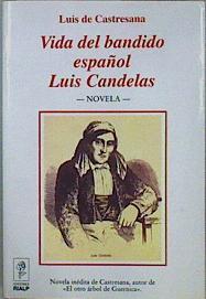 Vida del bandido español Luis Candelas | 147008 | Castresana Rodríguez, Luis de