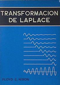 Transformación de Laplace Fundamentos Aplicaciones Tablas y Ejemplos | 120877 | Floyd E Nixon