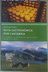 Ruta gastronómica por Cantabria | 161605 | Butrón, Inés