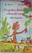 El Capitan Baladron Ataca De Nuevo | 9934 | Hoban Russell/Quentin Blake ( Ilustraciones)