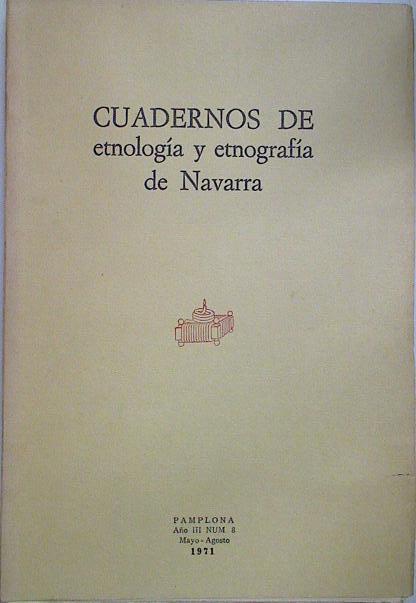 Cuadernos de etnología y etnografía de Navarra Nº 8 | 128528 | V.A.