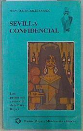 Sevilla confidencial Los primeros casos del detective Reyes | 117520 | Arias Ranedo, Juan Carlos