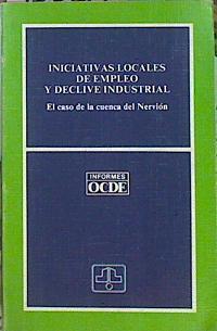 Iniciativas Locales De Empleo Y Declive Industrial El Caso De La Cuenca Del Nervión | 43666 | Castillo Jaime Del (Dir)