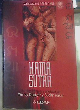 Kama Sutra | 155227 | Vatsyayana Mallanaga/Sudhir Kakar, Versión íntegra y anotada de Wendy Doniger Y